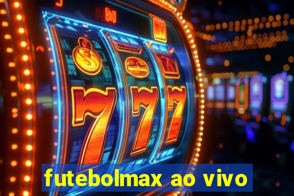 futebolmax ao vivo